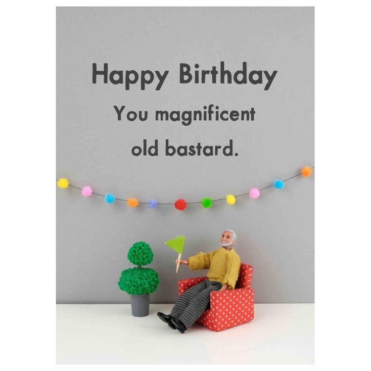 Birthday Magnificent Bastard | Happy Birthday | Cheeky