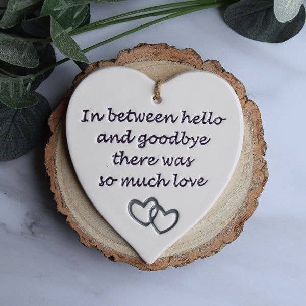 Memorial -In between hello & goodbye -Handmade ceramic heart