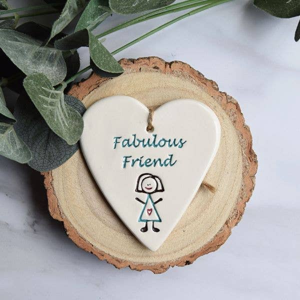 Friend - Fabulous Friend - Handmade ceramic heart