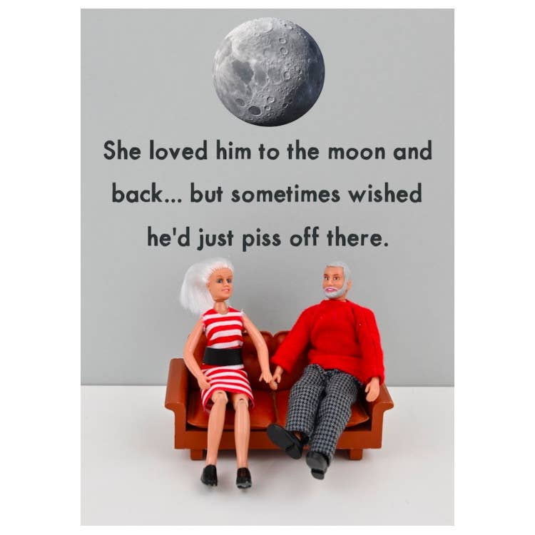 The Moon | Funny Card for Him & Her