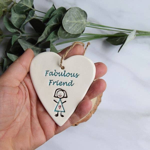 Friend - Fabulous Friend - Handmade ceramic heart