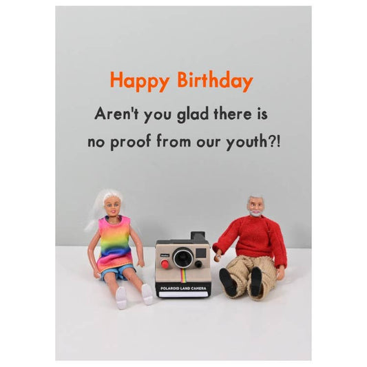 Proof Of Youth | Birthday Card | Cards for Everyone