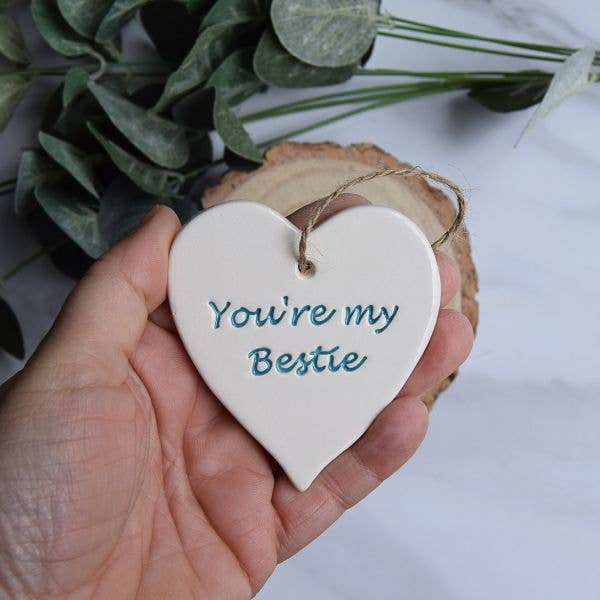 Friend - You're my bestie - Handmade ceramic heart
