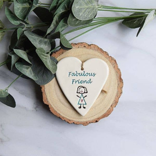 Friend - Fabulous Friend - Handmade ceramic heart