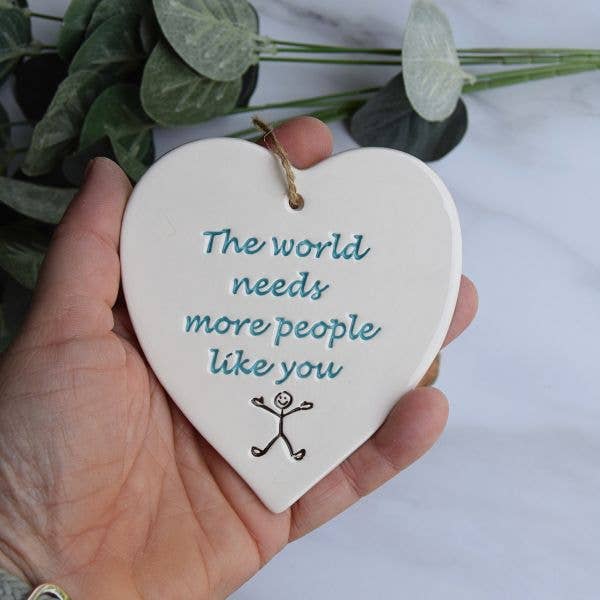 Gifts - The world needs more people -Handmade ceramic heart