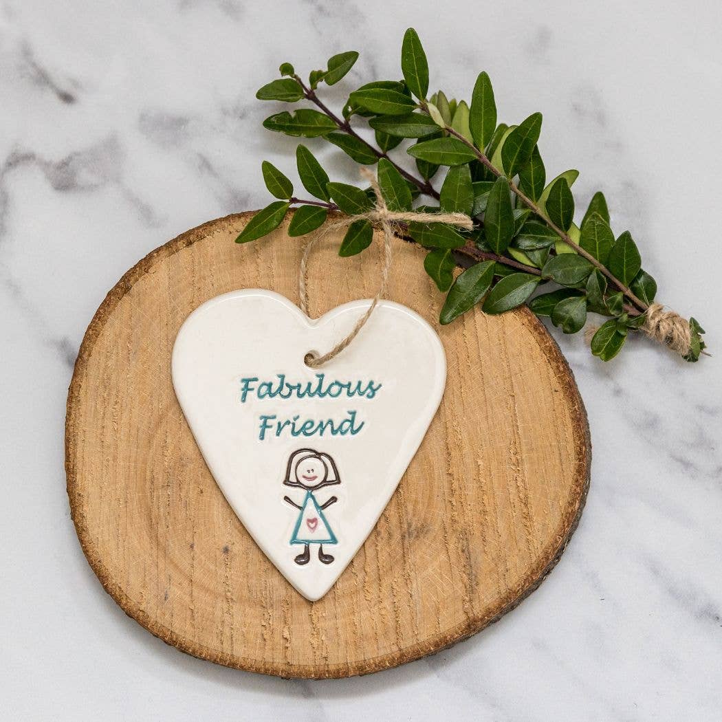 Friend - Fabulous Friend - Handmade ceramic heart