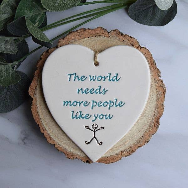 Gifts - The world needs more people -Handmade ceramic heart