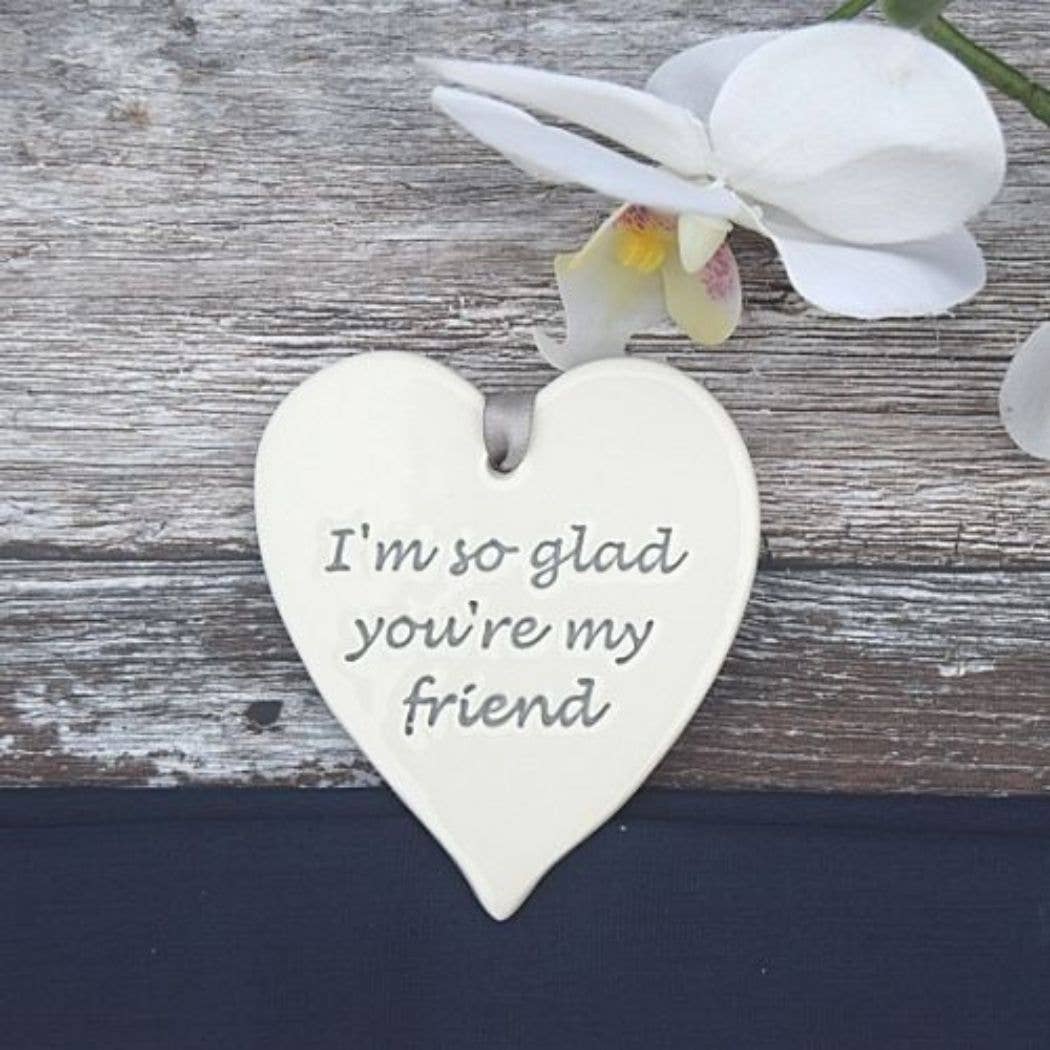 Friend - So glad you're my friend - Handmade ceramic heart